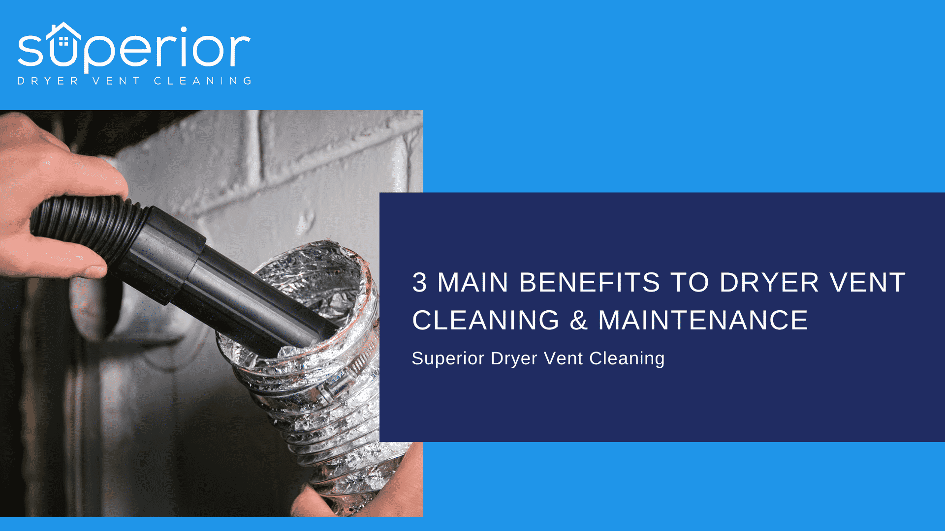3 Main Benefits to Dryer Vent Cleaning & Maintenance
