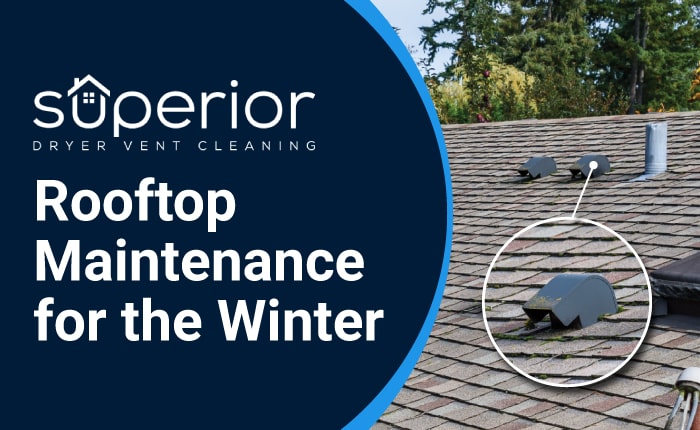 Rooftop Dryer Vent Cleaning and Inspection